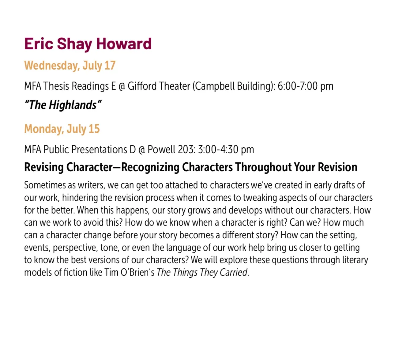 A residency program listing Eric Shay Howard's MFA thesis reading, "The Highlands," and his craft talk, "Revising Character."